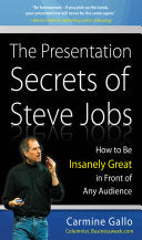 The Presentation Secrets of Steve Jobs: How to Be Insanely Great in Front of Any Audience 9780071636087 Carmine Gallo Brukte bøker