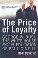 The Price of Loyalty 9780743495554 Ron Suskind Paul Henry O'Neill Brukte bøker