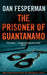 The prisoner of Guantanamo 9780340896822 Dan Fesperman Brukte bøker