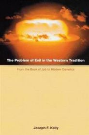 The Problem of Evil in the Western Tradition: From the Book of Job to Modern … 9780814651049 Joseph F. Kelly Brukte bøker