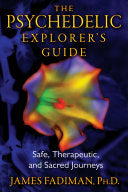 The Psychedelic Explorer's Guide 9781594774027 James Fadiman Brukte bøker