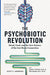 The Psychobiotic Revolution 9781426219641 Scott C. Anderson John F. Cryan Ted Dinan Timothy G. Dinan Brukte bøker