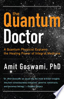 The Quantum Doctor 9781571746559 Amit Goswami Brukte bøker