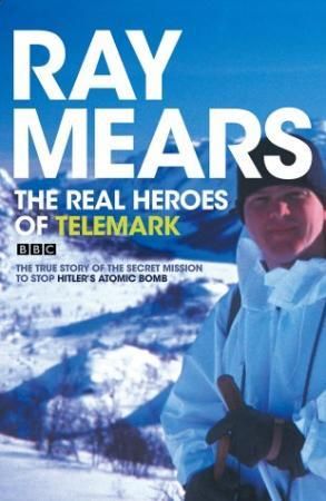 The real heroes of Telemark 9780340830154 Ray Mears Brukte bøker