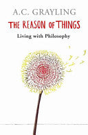 The Reason of Things: Living with Philosophy 9780753817131 A. C. Grayling Brukte bøker