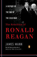 The Rebellion of Ronald Reagan 9780143116790 James Mann Brukte bøker