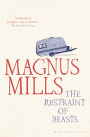 The Restraint of Beasts 9781408809433 Magnus Mills Brukte bøker