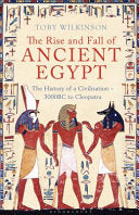 The Rise and Fall of Ancient Egypt 9780747599494 Toby A. H. Wilkinson Brukte bøker