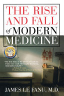 The Rise and Fall of Modern Medicine 9780786709670 James Le Fanu Brukte bøker