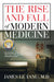 The Rise and Fall of Modern Medicine 9780786709670 James Le Fanu Brukte bøker