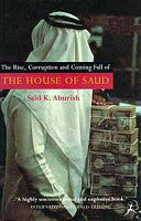 The Rise, Corruption and Coming Fall of the House of Saud 9780747520405 Saïd K. Aburish Brukte bøker