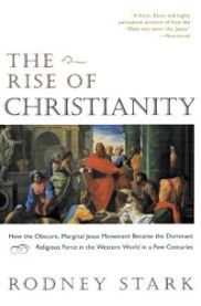 The Rise of Christianity: How to obscure, Marginal Jesus Movement Became the … 9780060677015 Rodney Stark Brukte bøker