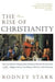 The Rise of Christianity: How to obscure, Marginal Jesus Movement Became the … 9780060677015 Rodney Stark Brukte bøker