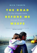 The Road Before Me Weeps 9780300241228 Nick Thorpe Brukte bøker
