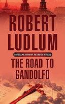 The Road to Gandolfo 9780752858593 Robert Ludlum Brukte bøker