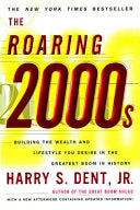 The Roaring 2000s 9780684853109 Harry S. Dent Brukte bøker