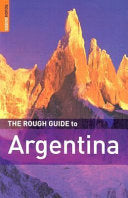 The Rough Guide to Argentina 9781843533375 Rough Guides (Firm) Andrew Benson Danny Aeberhard Lucy Phillips Brukte bøker