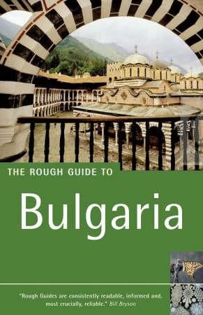 The rough guide to Bulgaria 9781843534570 Matt Willis Kim Burton Mihaela Nikolova Nick Nasev Dan Richardson Jonathan Bousfield Brukte bøker