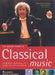 The Rough Guide to Classical Music 9781843532477 Duncan Clark Rough Guides (Firm) Joe Staines Brukte bøker