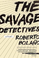 The Savage Detectives 9780312427481 Roberto Bolano Brukte bøker