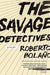 The Savage Detectives 9780312427481 Roberto Bolano Brukte bøker