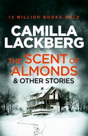 The Scent of Almonds & Other Stories 9780007479078 Camilla Läckberg Brukte bøker