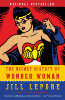 The Secret History of Wonder Woman 9780804173407 Jill Lepore Brukte bøker