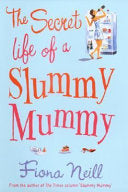 The Secret Life of a Slummy Mummy 9781846051104 Fiona Neill Brukte bøker