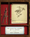 The Selected Works of T.S. Spivet 9781594202179 Reif Larsen Brukte bøker