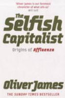 The Selfish Capitalist 9780091924164 Oliver James Brukte bøker