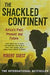 The Shackled Continent: Africa's Past, Present and Future 9780330419727 Robert Guest Brukte bøker