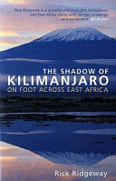 The Shadow of Kilimanjaro 9780747585756 Rick Ridgeway Brukte bøker