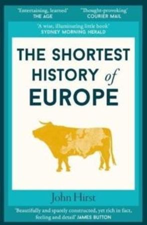 The shortest history of Europe 9781910400807 John Hirst Brukte bøker
