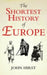 The Shortest History of Europe 9781908699060 John Hirst Brukte bøker