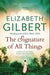 The signature of all things 9781408850046 Elizabeth Gilbert Brukte bøker