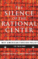 The Silence of the Rational Center 9780465011414 Stefan Halper Jonathan Clarke Brukte bøker