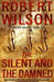 The silent and the damned 9780007117840 Robert Wilson Brukte bøker