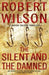 The Silent and the Damned 9780007117833 Robert Wilson Brukte bøker