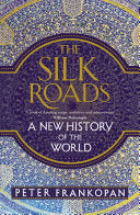 The Silk Roads 9781408839973 Peter Frankopan Brukte bøker