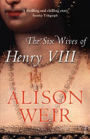 The Six Wives of Henry VIII 9780099523628 Alison Weir Brukte bøker