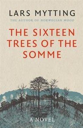 The sixteen trees of the Somme 9780857056061 Lars Mytting Brukte bøker