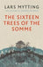 The sixteen trees of the Somme 9780857056061 Lars Mytting Brukte bøker