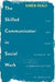 The Skilled Communicator in Social Work: The Art and Science of Communication… 9781137563484 Karen Healy Brukte bøker