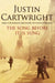The Song Before It Is Sung 9780747593867 Justin Cartwright Brukte bøker