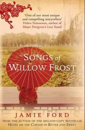 The songs of Willow Frost 9780749014735 Jamie Ford Brukte bøker