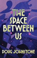 The Space Between Us 9781914585449 Doug Johnstone Brukte bøker