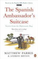 The Spanish Ambassador's Suitcase 9780241957080 Andrew Bryson Matthew Parris Brukte bøker