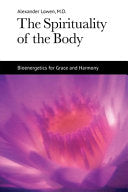 The Spirituality of the Body 9781938485121 Alexander Lowen Brukte bøker