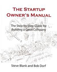 The Startup Owner's Manual: The Step-by-step Guide for Building a Great Company 9780984999309 Steve Blank Bob Dorf Brukte bøker