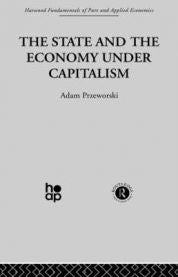 The State and the Economy under Capitalism 9780415269902 Adam Przeworski Brukte bøker